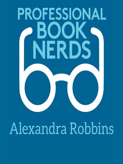 Title details for Interview with Alexandra Robbins by Professional Book Nerds - Wait list